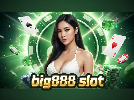 สล็อตเว็บตรง big888 slot